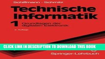 Read Now Technische Informatik 1: Grundlagen der digitalen Elektronik (Springer-Lehrbuch) (German