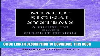 Read Now Mixed-Signal Systems: A Guide to CMOS Circuit Design PDF Online