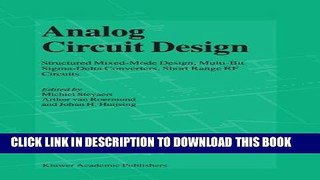 Read Now Analog Circuit Design: Structured Mixed-Mode Design, Multi-Bit Sigma-Delta Converters,