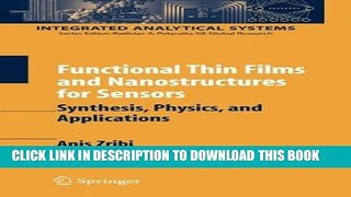 Read Now Functional Thin Films and Nanostructures for Sensors: Synthesis, Physics and Applications