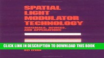 Read Now Spatial Light Modulator Technology: Materials, Devices, and Applications (Optical Science