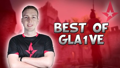 Best Of gla1ve! [New Astralis 5th] #CSGO