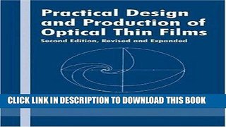 Read Now Practical Design and Production of Optical Thin Films, Second Edition, Revised and