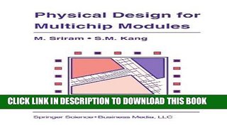 Read Now Physical Design for Multichip Modules (The Springer International Series in Engineering
