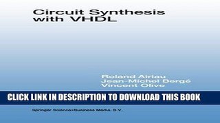 Read Now Circuit Synthesis with VHDL (The Springer International Series in Engineering and