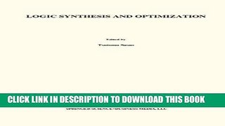 Read Now Logic Synthesis and Optimization (The Springer International Series in Engineering and