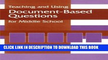 Best Seller Teaching and Using Document-Based Questions for Middle School (Gifted Treasury Series)