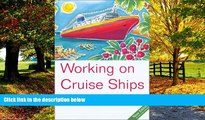 Books to Read  Working on Cruise Ships, 3rd  Full Ebooks Best Seller