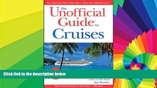 Must Have  The Unofficial Guide to Cruises (Unofficial Guides)  READ Ebook Full Ebook