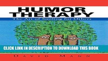 Best Seller Humor Therapy: The Art of Smiling for Others Free Read