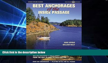 Must Have  Best Anchorages of the Inside Passage: British Columbia s South Coast from the Gulf