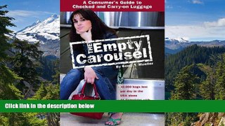 Must Have  The Empty Carousel a Cunsumer s Guide to Checked and Carry-on Luggage  Premium PDF Full
