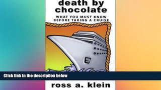 READ FULL  Death by Chocolate: What you must know before taking a cruise  Premium PDF Full Ebook