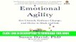 Best Seller Emotional Agility: Get Unstuck, Embrace Change, and Thrive in Work and Life Free Read