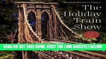 Free Ebook The Holiday Train Show The New York Botanical Garden