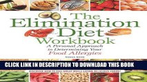 Best Seller The Elimination Diet Workbook: A Personal Approach to Determining Your Food Allergies