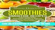 Best Seller Smoothies: Healthy Smoothies, Tastiest Smoothie Recipes (Healthy Smoothies, Green