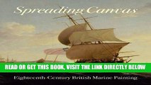 [FREE] EBOOK Spreading Canvas: Eighteenth-Century British Marine Painting ONLINE COLLECTION
