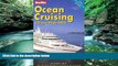 Big Deals  Ocean Cruising   Cruise Ships (Berlitz Complete Guide to Cruising   Cruise Ships)  Full