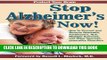 Best Seller Stop Alzheimer s Now!: How to Prevent   Reverse Dementia, Parkinson s, ALS, Multiple