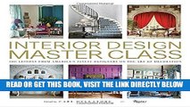 [FREE] EBOOK Interior Design Master Class: 100 Lessons from America s Finest Designers on the Art