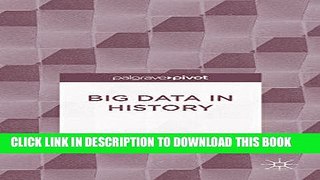 Read Now Big Data in History (Palgrave Pivot) PDF Book