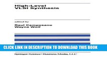 Read Now High-Level VLSI Synthesis (The Springer International Series in Engineering and Computer