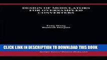 Read Now Design of Modulators for Oversampled Converters (The Springer International Series in