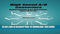 Read Now High Speed A/D Converters: Understanding Data Converters Through SPICE (The Springer