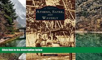 READ NOW  Athens,  Sayre,  and Waverly   (PA)  (Images  of  America)  Premium Ebooks Online Ebooks