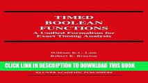 Read Now Timed Boolean Functions: A Unified Formalism for Exact Timing Analysis (The Springer