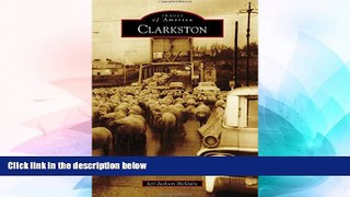 Full [PDF]  Clarkston (Images of America)  READ Ebook Full Ebook