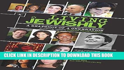 Read Now Living Jewishly: A Snapshot of a Generation (Jewish Identities in Post-Modern Society)