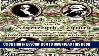 Read Now Escape from the 19th Century and Other Essays PDF Online