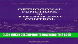 Read Now Orthogonal Functions in Systems and Cont (Advanced Series in Electrical and Computer