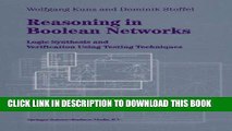 Read Now Reasoning in Boolean Networks: Logic Synthesis and Verification Using Testing Techniques