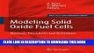 Read Now Modeling Solid Oxide Fuel Cells: Methods, Procedures and Techniques (Fuel Cells and