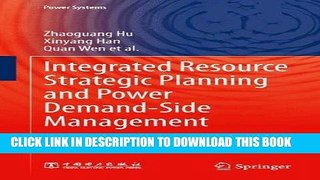Read Now Integrated Resource Strategic Planning and Power Demand-Side Management (Power Systems)