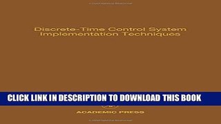 Read Now Discrete-Time Control System Implementation Techniques, Volume 72: Advances in Theory and