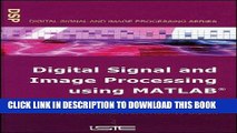 Read Now Digital Signal and Image Processing Using MATLAB (Digital Signal and Image Processing