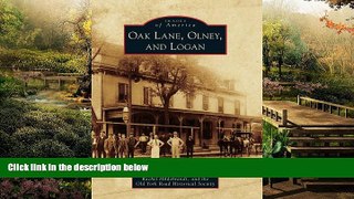 Full [PDF]  Oak Lane, Olney, and Logan (Images of America)  Premium PDF Online Audiobook