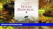 Must Have  Historic Tales from the Texas Republic: A Glimpse of Texas Past (American Chronicles)
