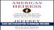 [PDF] American Heiress: The Wild Saga of the Kidnapping, Crimes and Trial of Patty Hearst Full