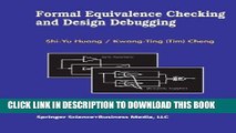 Read Now Formal Equivalence Checking and Design Debugging (Frontiers in Electronic Testing)