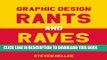 [PDF] Graphic Design Rants and Raves: Bon Mots on Persuasion, Entertainment, Education, Culture,
