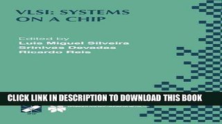 Read Now VLSI: Systems on a Chip: IFIP TC10 WG10.5 Tenth International Conference on Very Large