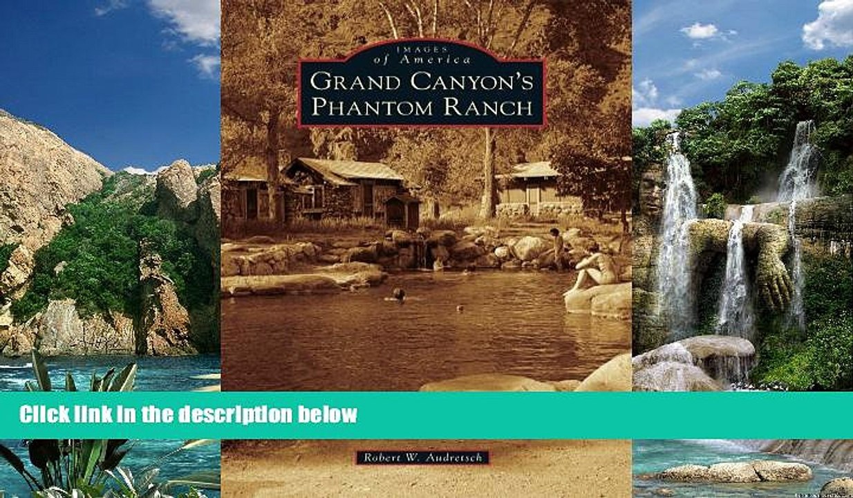 Big Deals  Grand Canyon s Phantom Ranch (Images of America)  Best Seller Books Most Wanted
