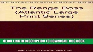 Read Now The Range Boss (Atlantic Large Print Series) Download Online