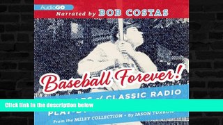 READ book  Baseball Forever!: 50 Years of Classic Radio Play-by-Play Highlights from The Miley