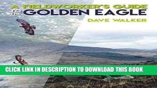[PDF] A Fieldworker s Guide to the Golden Eagle Full Online
